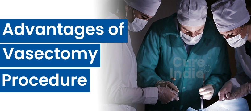 Advantages of Vasectomy surgery in India